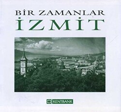 Bir Zamanlar İzmit - Arkeoloji ve Sanat Yayınları