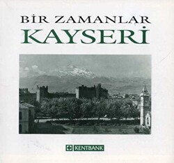 Bir Zamanlar Kayseri - Arkeoloji ve Sanat Yayınları