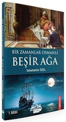 Bir Zamanlar Osmanlı-Beşir Ağa - Ritim Plus Yayınları