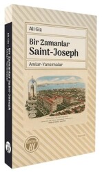 Bir Zamanlar Saint-Joseph - Büyüyen Ay Yayınları