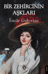 Bir Zehircinin Aşkları - Dorlion Yayınları