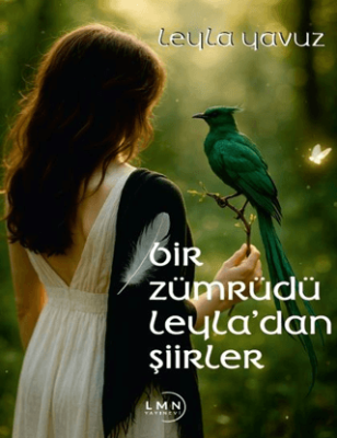 Bir Zümrüdü Leyla`dan Şiirler - 1