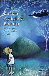 Bırakın Aydede`yi Bulutlar - Sentez Yayınları