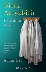 Biraz Acıyabilir - Bir Doktorun Anıları - Epsilon Yayınevi