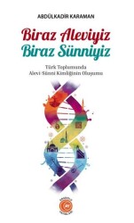 Biraz Aleviyiz Biraz Sunniyiz - Anadolu Ay Yayınları