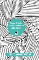 Biraz Hüzün Biraz Tebessüm İşte Hayat - Çıra Yayınları