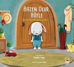 Biraz Korktum Sanki! - Bazen Olur Böyle - Sincap Kitap