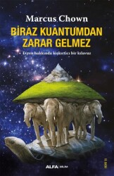 Biraz Kuantum’dan Zarar Gelmez - Alfa Yayınları