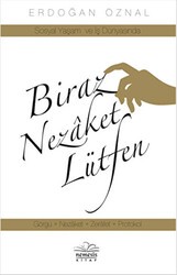 Biraz Nezaket Lütfen - Sosyal Yaşam ve İş Dünyasında - Nemesis Kitap