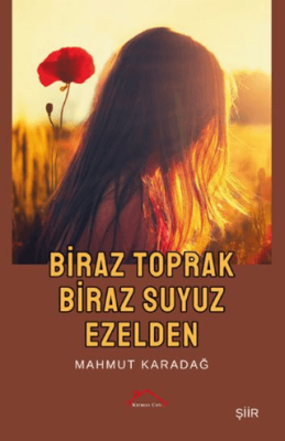 Biraz Toprak Biraz Suyuz Ezelden - 1