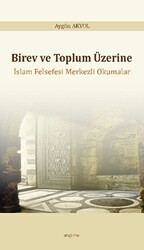 Birey ve Toplum Üzerine: İslam Felsefesi Merkezli Okumalar - Araştırma Yayınları
