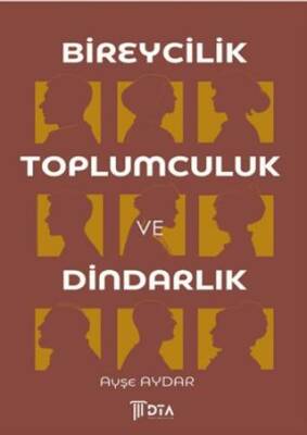 Bireycilik, Toplumculuk ve Dindarlık - 1