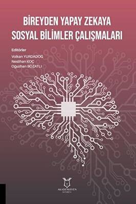 Bireyden Yapay Zekaya Sosyal Bilimler Çalışmaları - 1