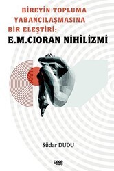 Bireyin Topluma Yabancılaşmasına Bir Eleştiri: E.M. Cioran Nihilizmi - Gece Kitaplığı