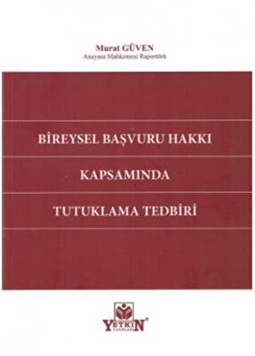 Bireysel Başvuru Hakkı Kapsamında Tutuklama Tedbiri - 1