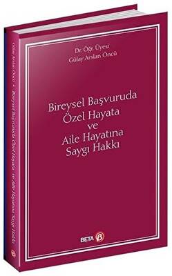 Bireysel Başvuruda Özel Hayata ve Aile Hayatına Saygı Hakkı - 1