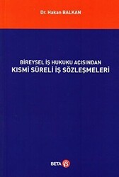 Bireysel İş Hukuku Açısından Kısmi Süreli İş Sözleşmeleri - Beta Yayınevi