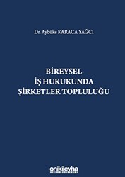 Bireysel İş Hukukunda Şirketler Topluluğu - On İki Levha Yayınları