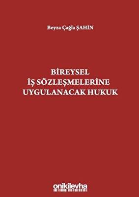 Bireysel İş Sözleşmelerine Uygulanacak Hukuk - 1