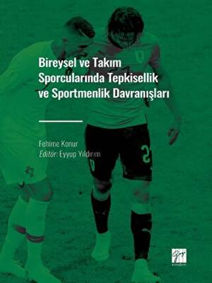 Bireysel ve Takım Sporcularında Tepkisellik ve Sportmenlik Davranışları - 1