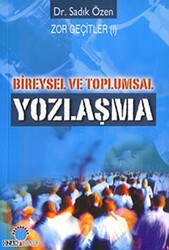 Bireysel ve Toplumsal Yozlaşma Zor Geçitler 1 - Ozan Yayıncılık