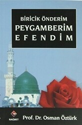 Biricik Önderim Peygamberim Efendim - Rağbet Yayınları