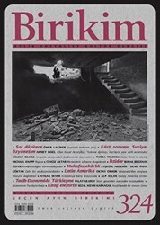 Birikim Aylık Sosyalist Kültür Dergisi Sayı: 324 Nisan 2016 - Birikim Yayınları
