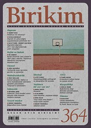 Birikim Aylık Sosyalist Kültür Dergisi Sayı: 364 Ağustos 2019 - Birikim Yayınları