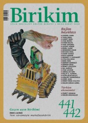 Birikim Aylık Sosyalist Kültür Dergisi Sayı: 441-442 Ocak - Şubat 2026 - Birikim Yayınları