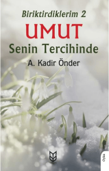 Biriktirdiklerim 2 Umut Senin Tercihinde - Yason Yayıncılık
