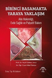 Birinci Basamakta Yaraya Yaklaşım - EMA Tıp Kitabevi