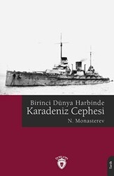 Birinci Dünya Harbinde Karadeniz Cephesi - Dorlion Yayınları