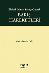 Birinci Dünya Savaşı Öncesi Barış Hareketleri - Der Yayınları