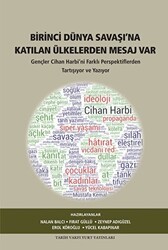 Birinci Dünya Savaşı`na Katılan Ülkelerden Mesaj Var - Tarih Vakfı Yurt Yayınları