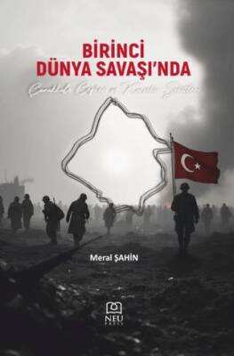 Birinci Dünya Savaşı`nda Çanakkale Cephesi ve Kırşehir Şehitleri - 1