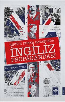 Birinci Dünya Savaşı`nda İngiliz Propagandası - 1