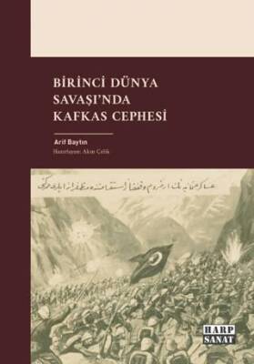 Birinci Dünya Savaşı`nda Kafkas Cephesi - 1