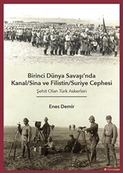 Birinci Dünya Savaşı`nda Kanal-Sina ve Filistin- Suriye Cephesi - Hiperlink Yayınları