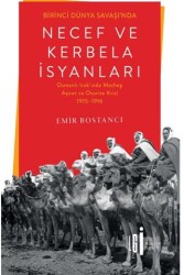Birinci Dünya Savaşı’nda Necef ve Kerbela İsyanları - İlgi Kültür Sanat Yayınları