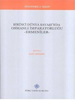 Birinci Dünya Savaşı`nda Osmanlı İmparatorluğu - Ermeniler - 1