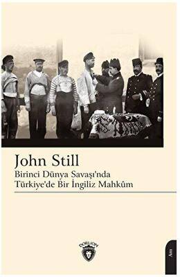 Birinci Dünya Savaşı’nda Türkiye’de Bir İngiliz Mahkum - 1