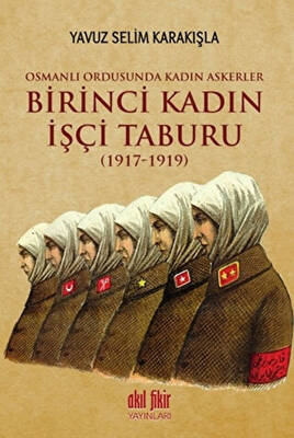 Birinci Kadın İşçi Taburu 1917-1919 - 1