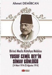 Birinci Meclis Kütahya Mebusu Yusuf Cemil Bey’in Simav Günlüğü - Berikan Yayınevi