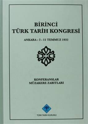 Birinci Türk Tarih Kongresi - 1