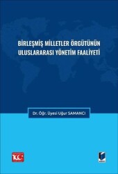 Birleşmiş Milletler Örgütünün Uluslararası Yönetim Faaliyeti - Adalet Yayınevi