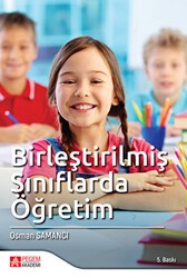 Birleştirilmiş Sınıflarda Öğretim - Pegem Akademi Yayıncılık