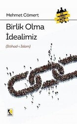 Birlik Olma İdealimiz İttihad-ı İslam - Çıra Yayınları