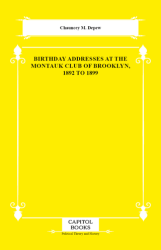 Birthday Addresses at the Montauk Club of Brooklyn, 1892 to 1899 - Capitol Books