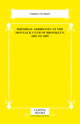 Birthday Addresses at the Montauk Club of Brooklyn, 1892 to 1899 - 1