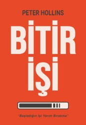 Bitir İşi - Başladığın İşi Yarım Bırakma - SAGA Kitap